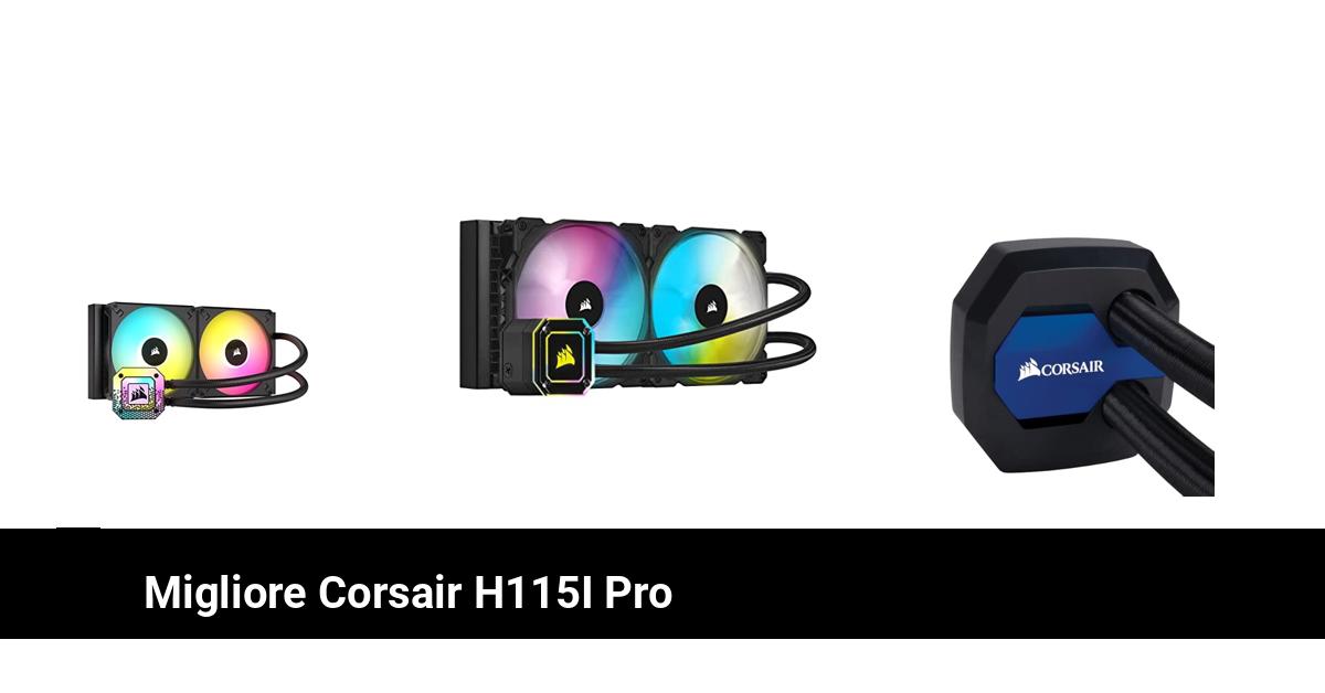 La migliore comparativa commerciale per il Corsair H115i Pro: qual è la scelta vincente?